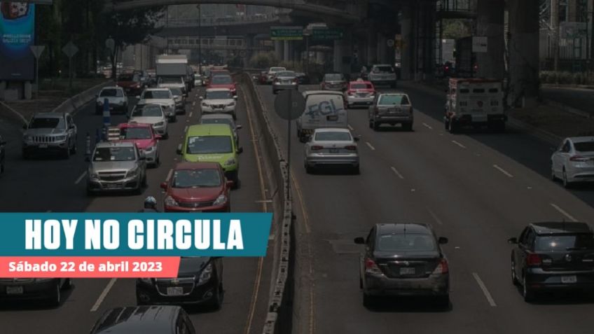 Hoy No Circula sabatino 22 de abril de 2023: qué autos no circulan en CDMX y Edomex