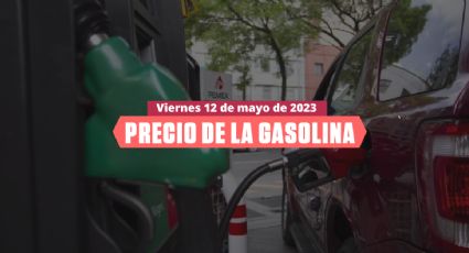 Baja la gasolina en México hoy 12 de mayo 2022; estas son las gasolineras más baratas