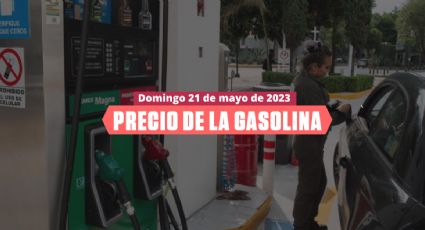 Gasolina barata HOY 21 de mayo 2023 en CDMX