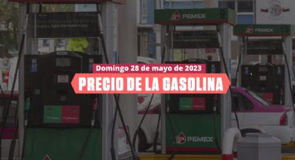 Gasolina barata HOY 28 de mayo 2023 en CDMX