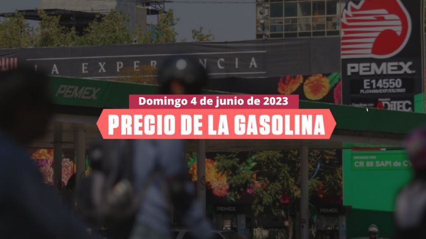 Gasolina barata HOY 4 de junio 2023 en CDMX