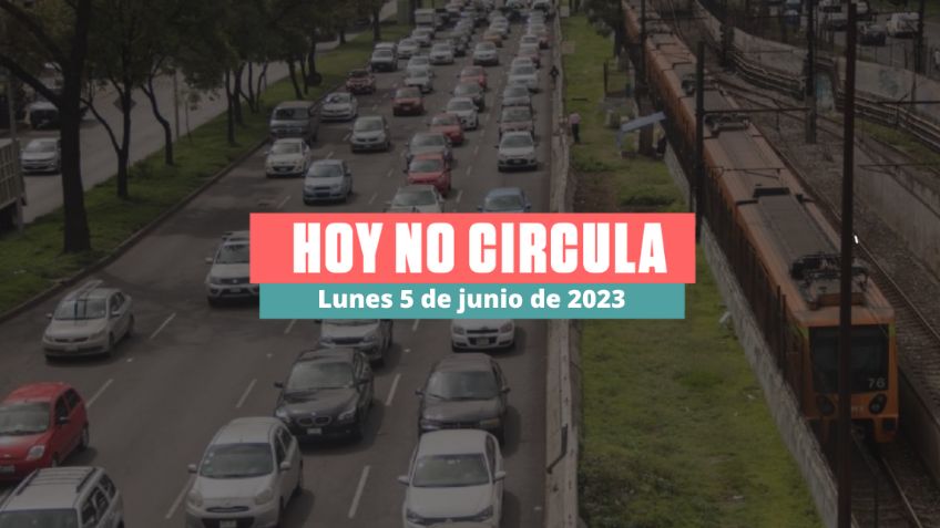 Hoy No Circula 5 de junio 2023: Qué autos descansan el lunes en CDMX y Edomex