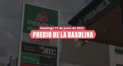 Gasolina barata HOY 11 de junio 2023 en CDMX