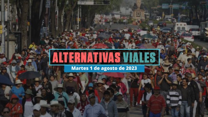 Alternativas viales en CDMX por marchas y rodadas en el Ángel hoy 1 de agosto de 2023