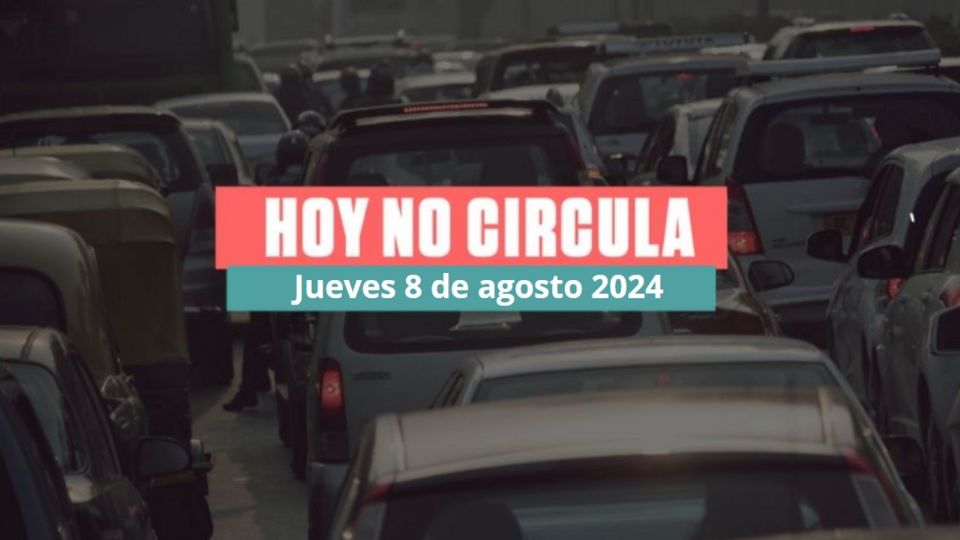 Ve qué autos no circularán este jueves 8 de agosto 2024