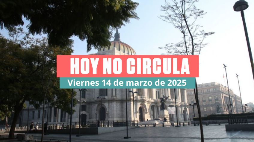 Hoy No Circula viernes 14 de marzo de 2025: Estos vehículos descansan hoy en CDMX y Edomex