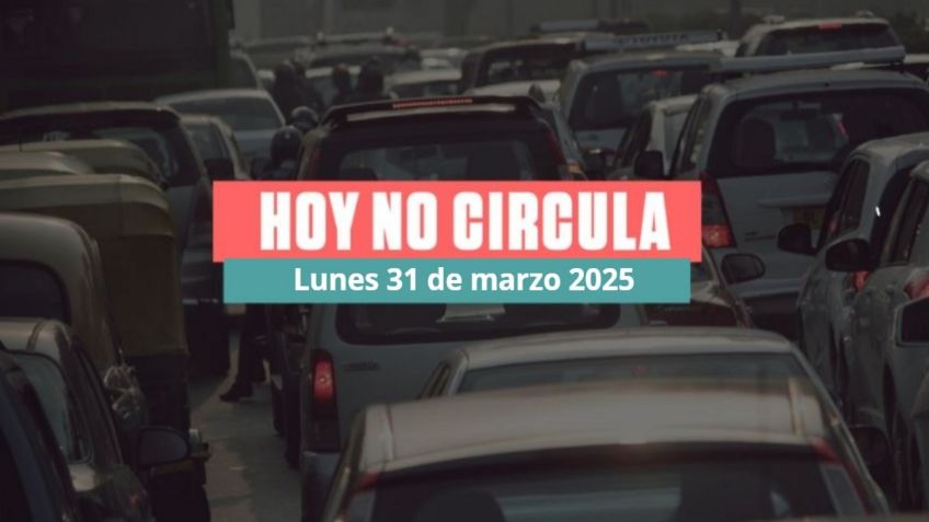 Hoy No Circula lunes 31 de marzo de 2025: Estos autos descansan hoy en CDMX y Edomex