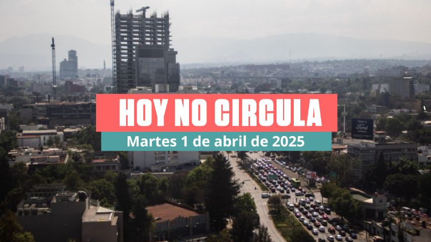 Hoy No Circula martes 1 de abril de 2025: Estos autos descansan hoy en CDMX y Edomex