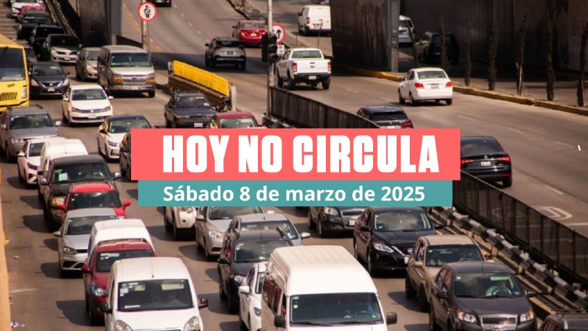 Hoy No Circula Sabatino 8 de marzo de 2025 en CDMX y Edomex: ¿Qué autos descansan?