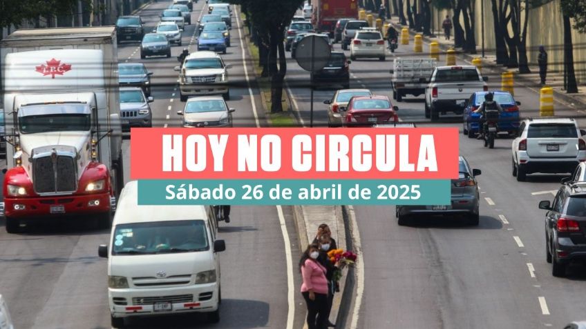 Hoy No Circula Sabatino, cuarto sábado en CDMX y Edomex: ¿Qué autos descansan el 26 de abril de 2025?