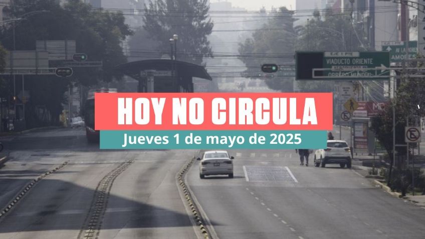 ¿Doble Hoy No Circula en CDMX y Edomex? Estos vehículos descansan el jueves 1 de mayo de 2025