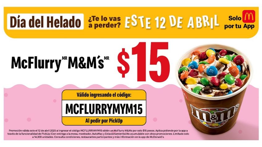 ¡Celebremos el Día del Helado con un McFlurry M&M a solo $15!