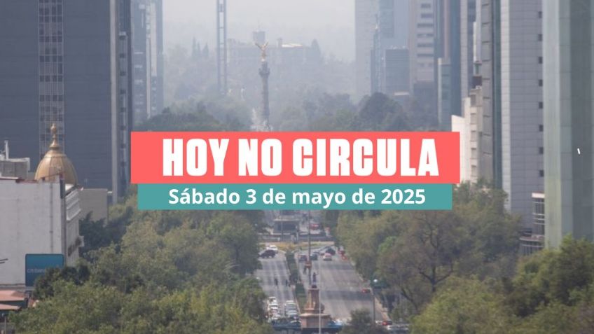 Hoy No Circula Sabatino, primer sábado en CDMX y Edomex: ¿Qué autos descansan el 3 de mayo de 2025?